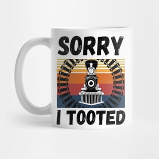 Sorry I Tooted Funny Train Mug